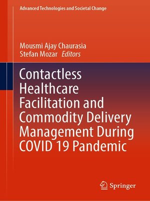 cover image of Contactless Healthcare Facilitation and Commodity Delivery Management During COVID 19 Pandemic